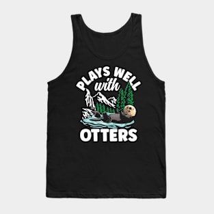 Plays Well with Otters Tank Top